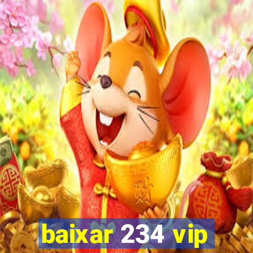 baixar 234 vip